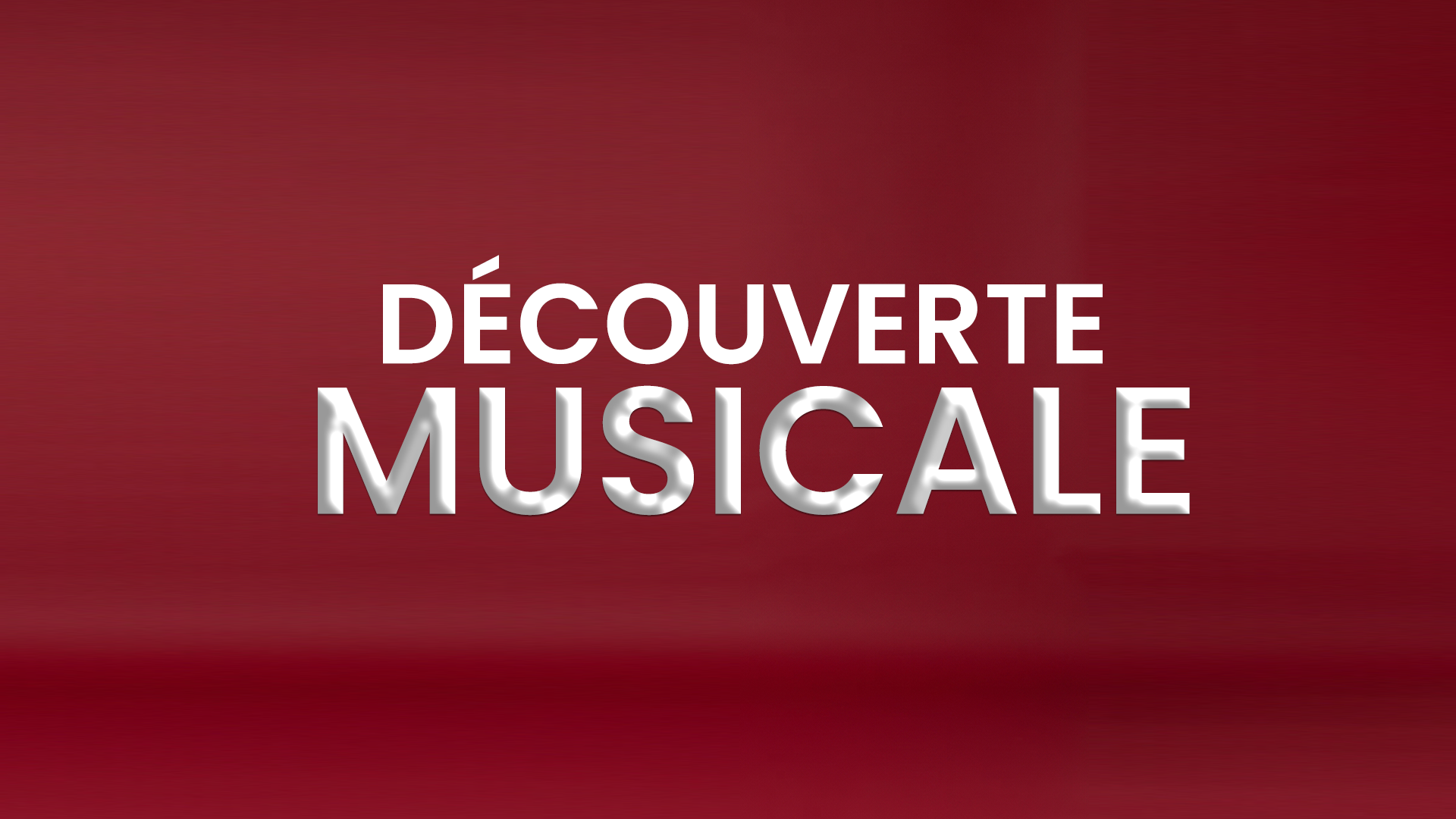 DÉCOUVERTE MUSICALE